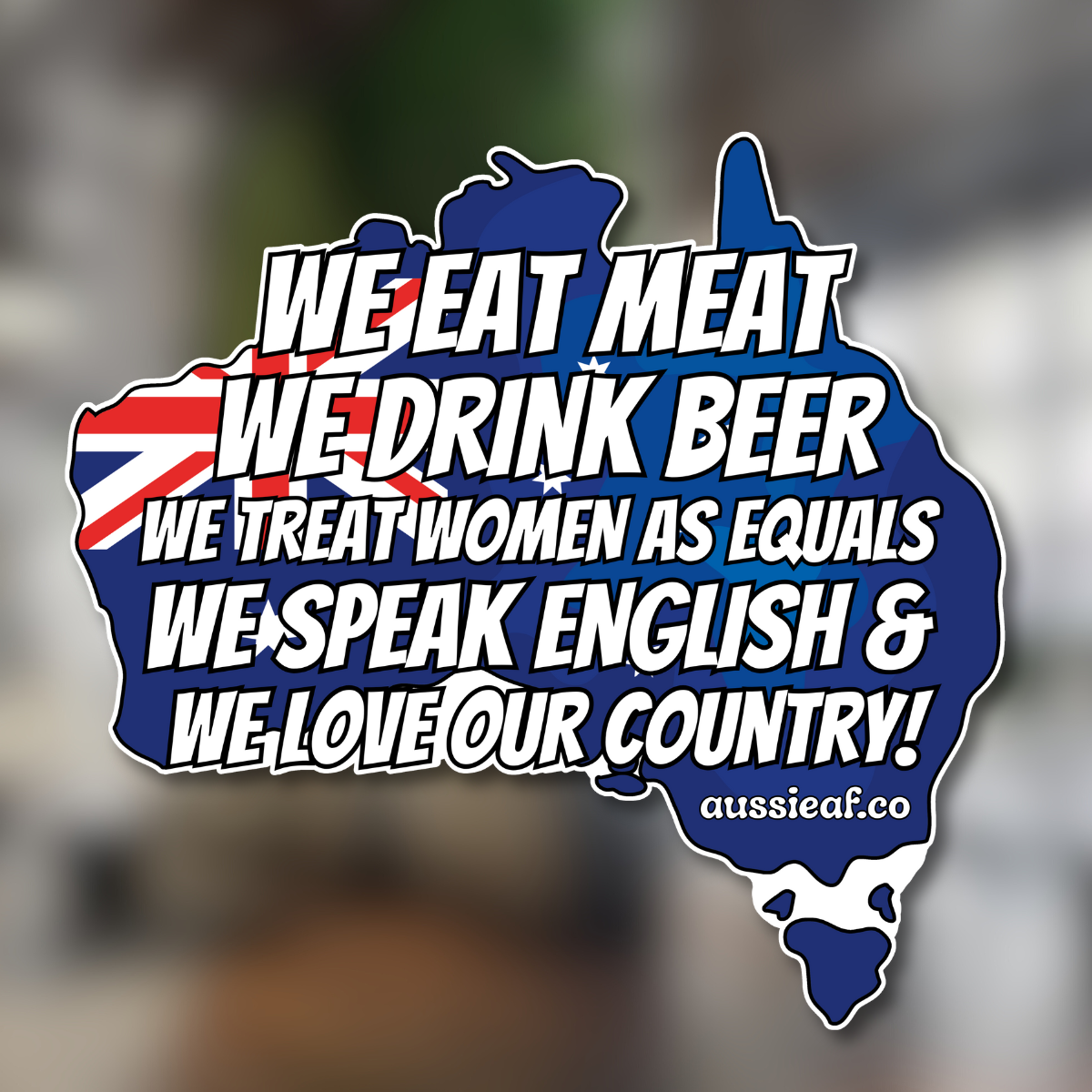 We Love Our Country Australian Flag Statement Car Bumper Sticker