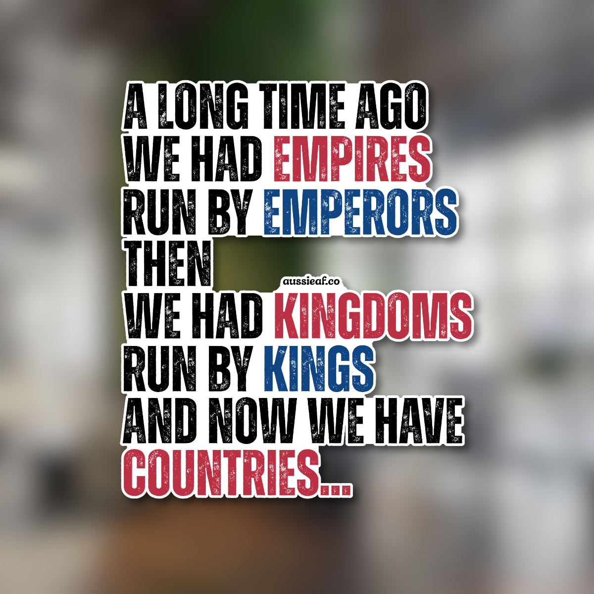 A Long Time Ago We Had Empires UV Vinyl Bumper Sticker