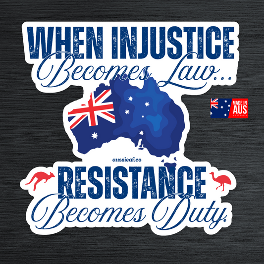 When Injustice Becomes Law Australian Flag Car Bumper Sticker