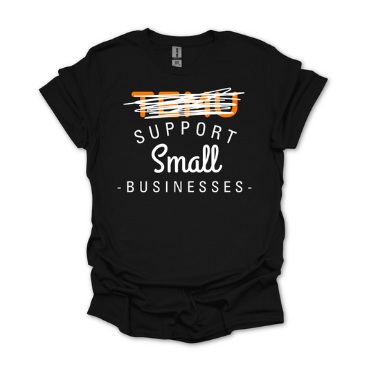 Support Small Businesses Shirt