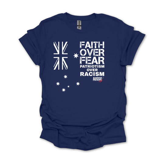 Faith Over Fear Patriotism Over Racism Australian Flag Shirt