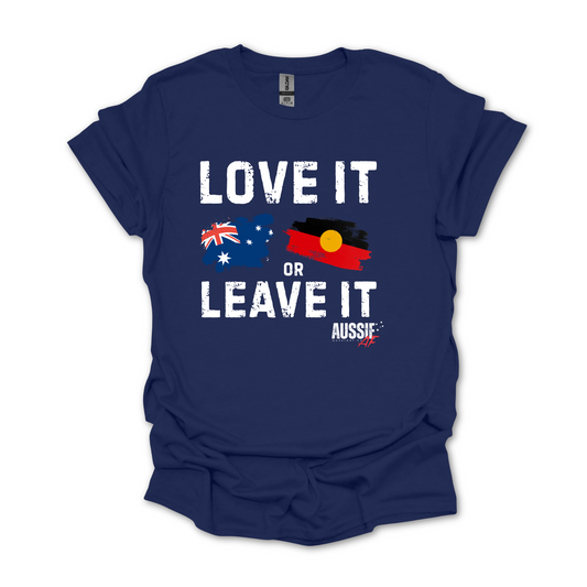 Love It or Leave It Aussie/Aboriginal Flag Shirt