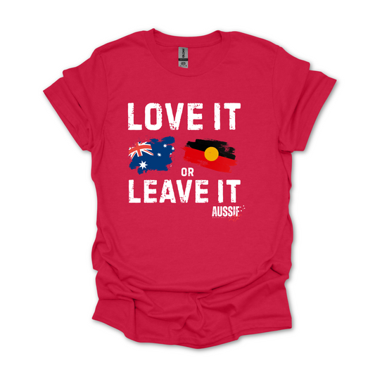 Love It or Leave It Aussie/Aboriginal Flag Shirt