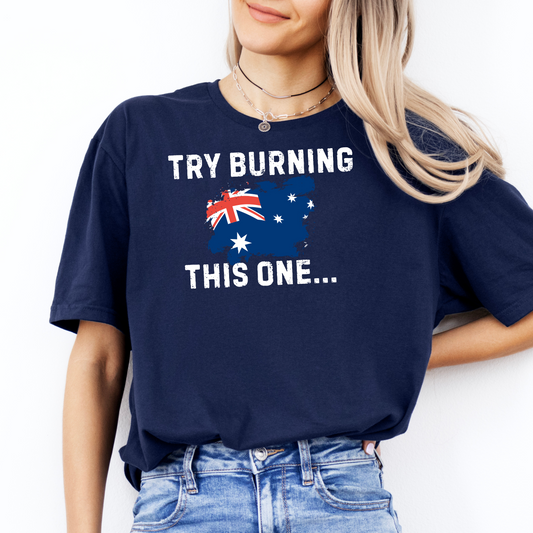 Try Burning This One Australian Flag Shirt