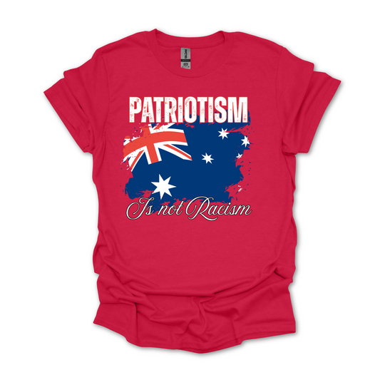 Patriotism is Not Racism Australian Patriot Flag Unisex Shirt V2