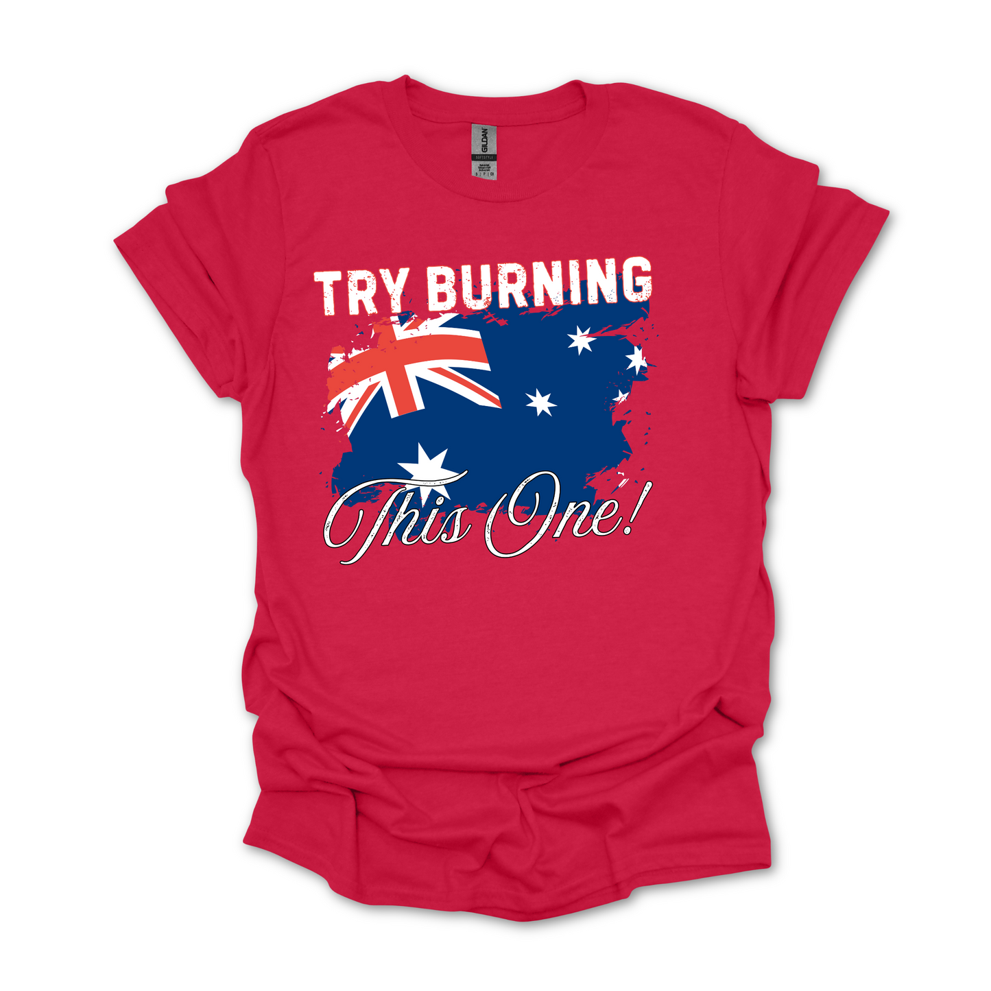Try Burning This One Australian Flag Patriot Unisex Shirt V2