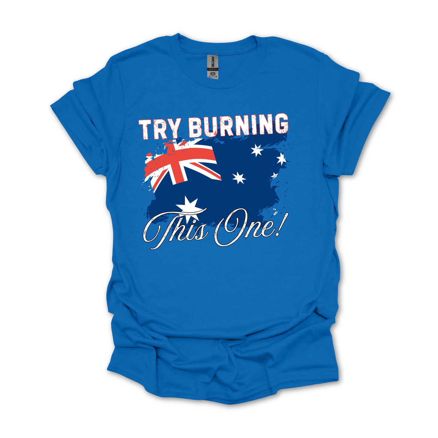 Try Burning This One Australian Flag Patriot Unisex Shirt V2