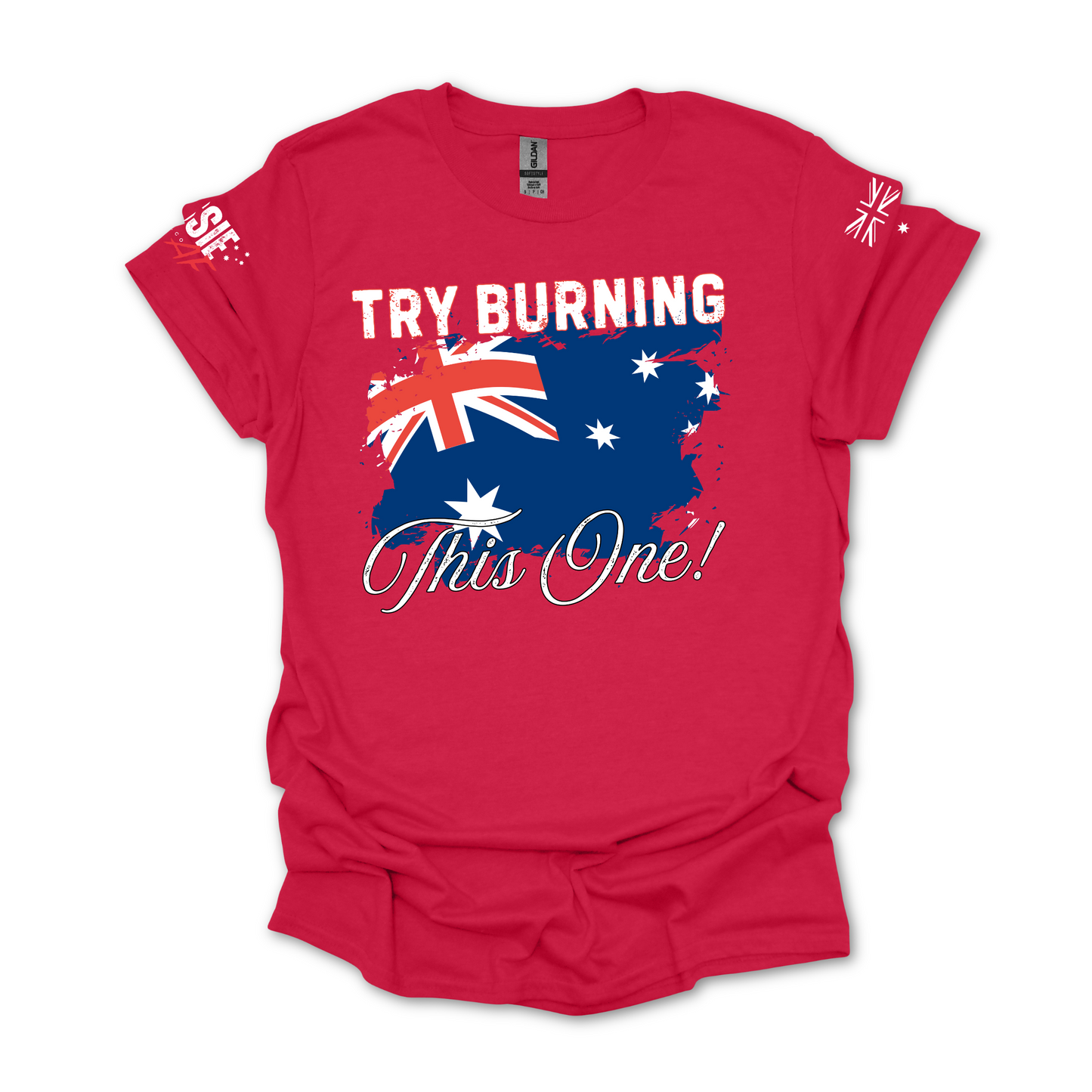 Try Burning This One Australian Flag Patriot Unisex T-Shirt with Sleeve Printing