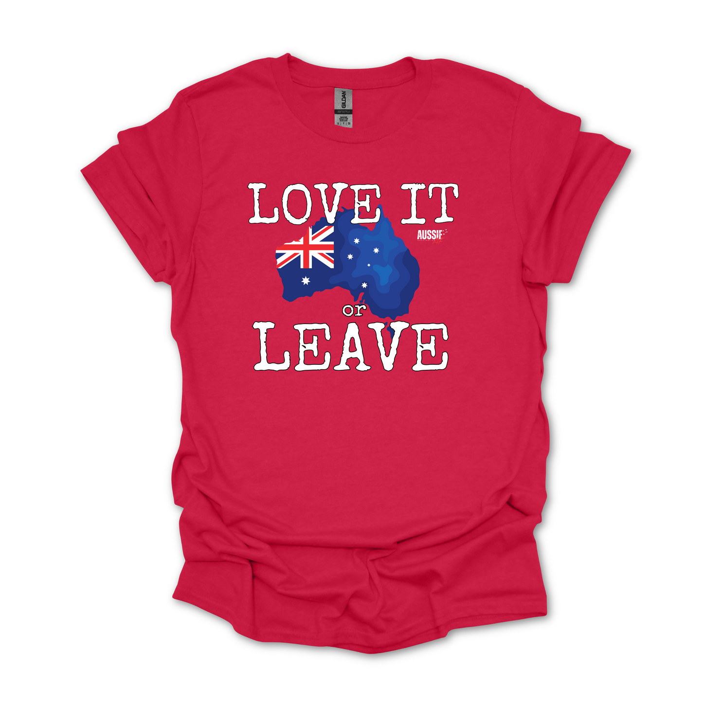 Love it or Leave Australian Flag Unisex Shirt