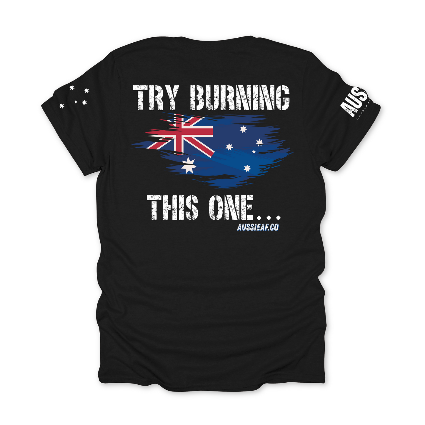 Try Burning This One Australian Flag Unisex BACK Print Shirt with Sleeve Printing