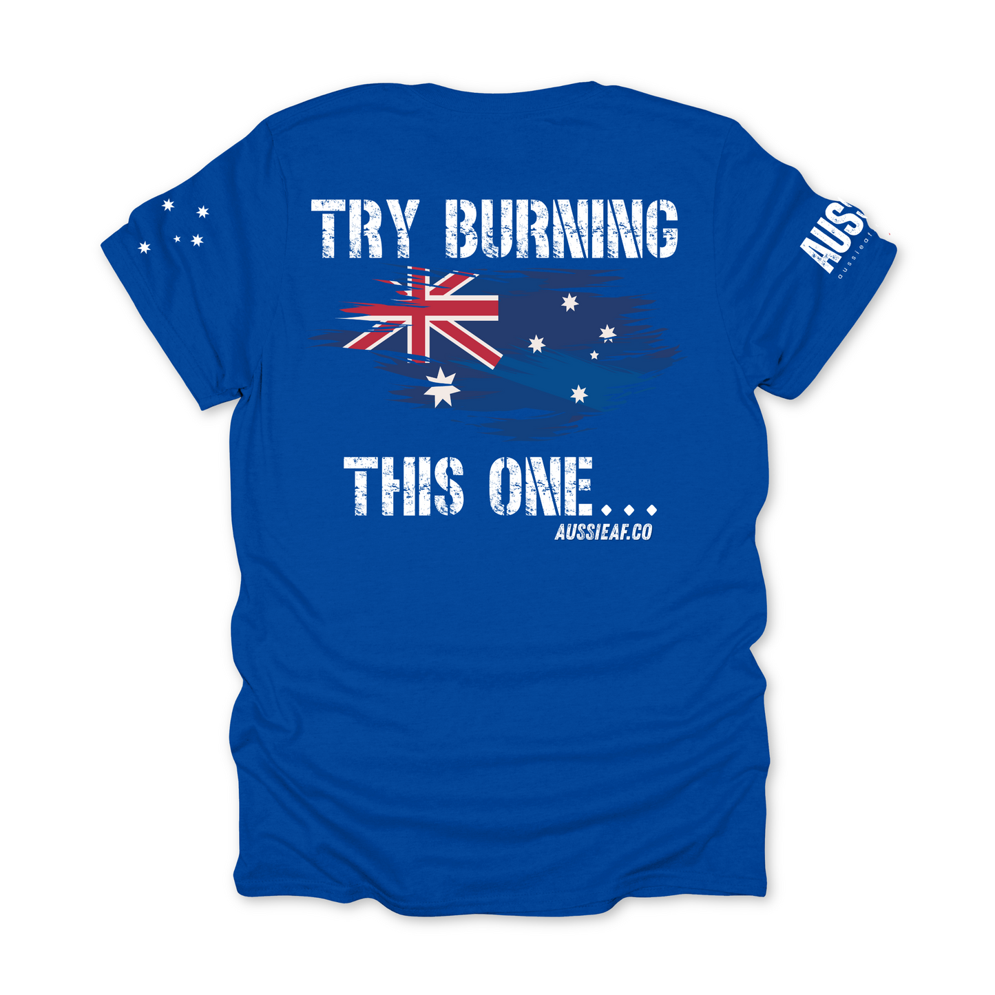 Try Burning This One Australian Flag Unisex BACK Print Shirt with Sleeve Printing