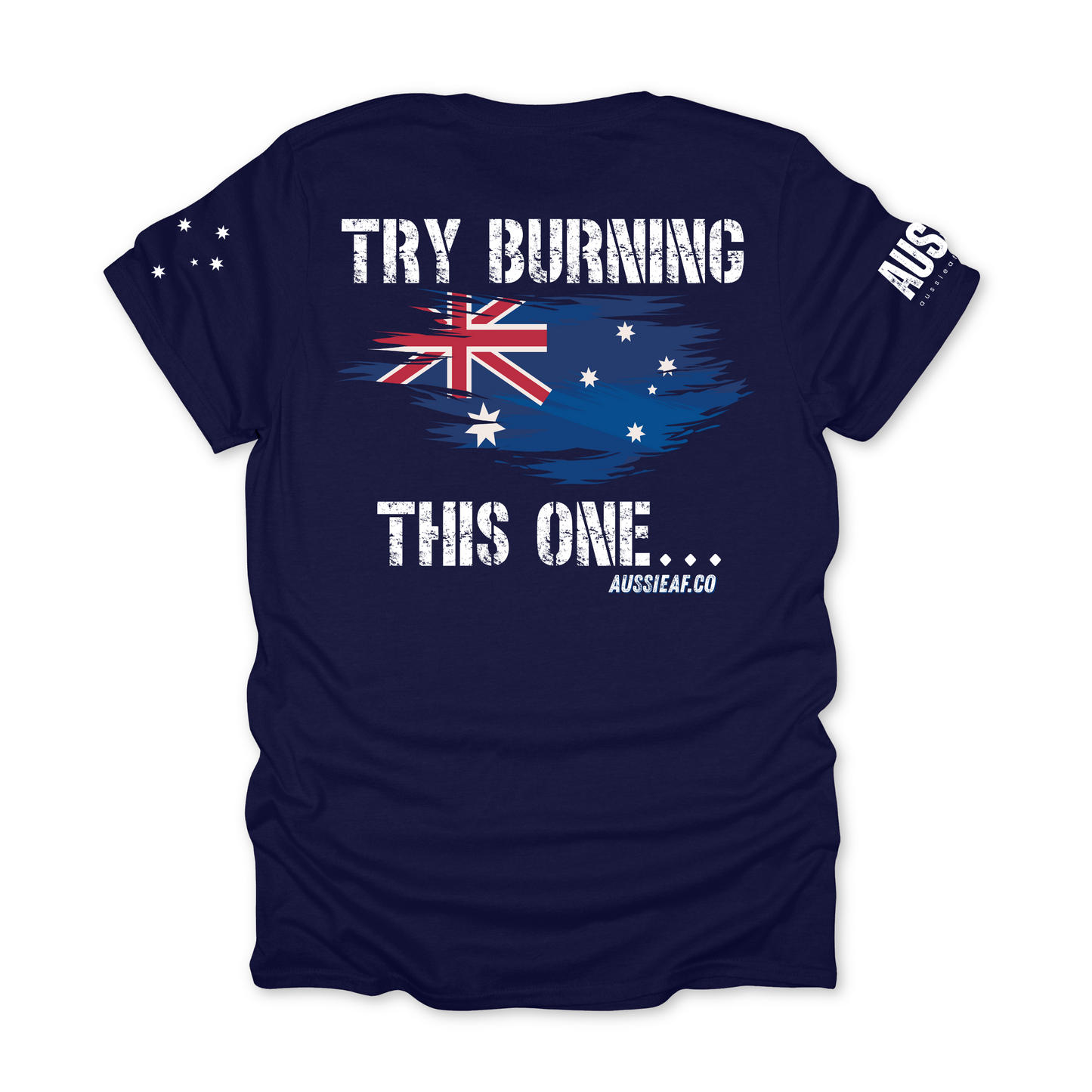 Try Burning This One Australian Flag Unisex BACK Print Shirt with Sleeve Printing