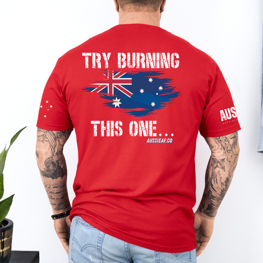 Try Burning This One Australian Flag Unisex BACK Print Shirt with Sleeve Printing