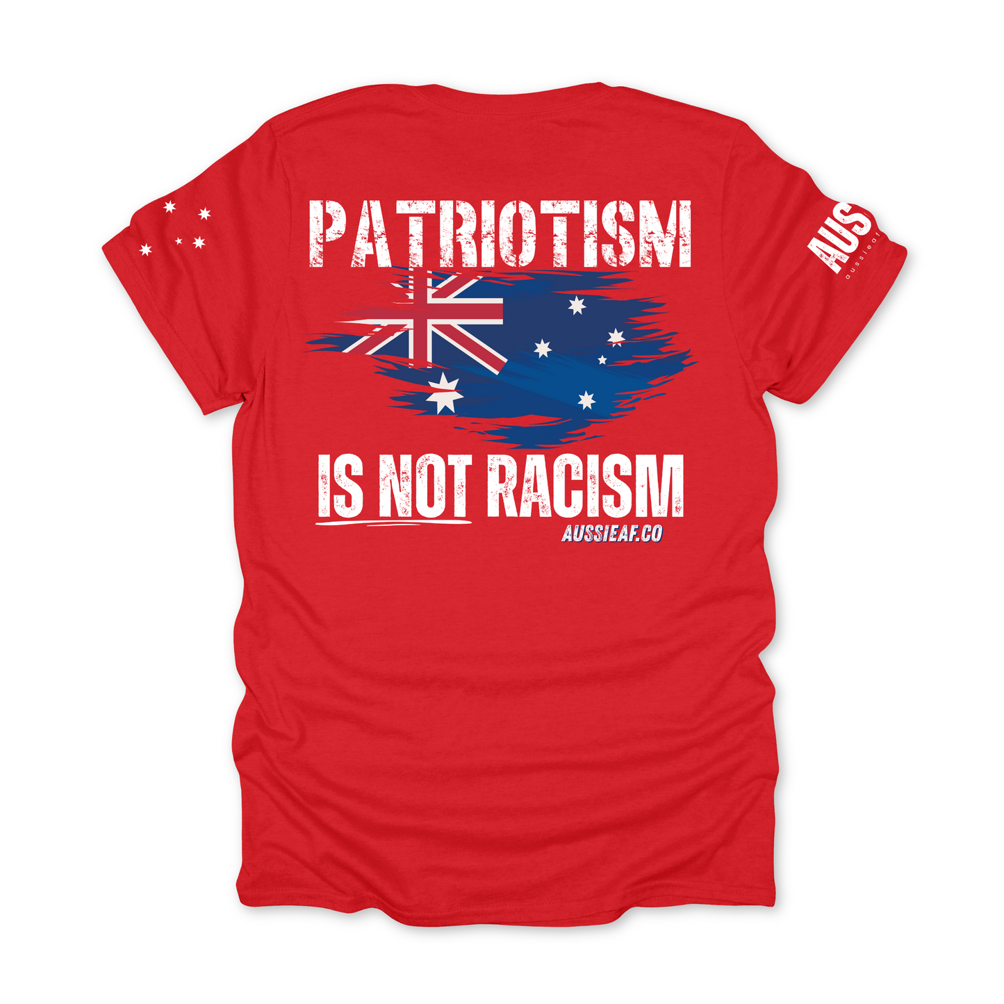 Patriotism Is Not Racism Aussie Flag Unisex T-Shirt with BACK & Sleeve Printing