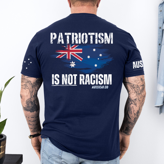 Patriotism Is Not Racism Aussie Flag Unisex T-Shirt with BACK & Sleeve Printing
