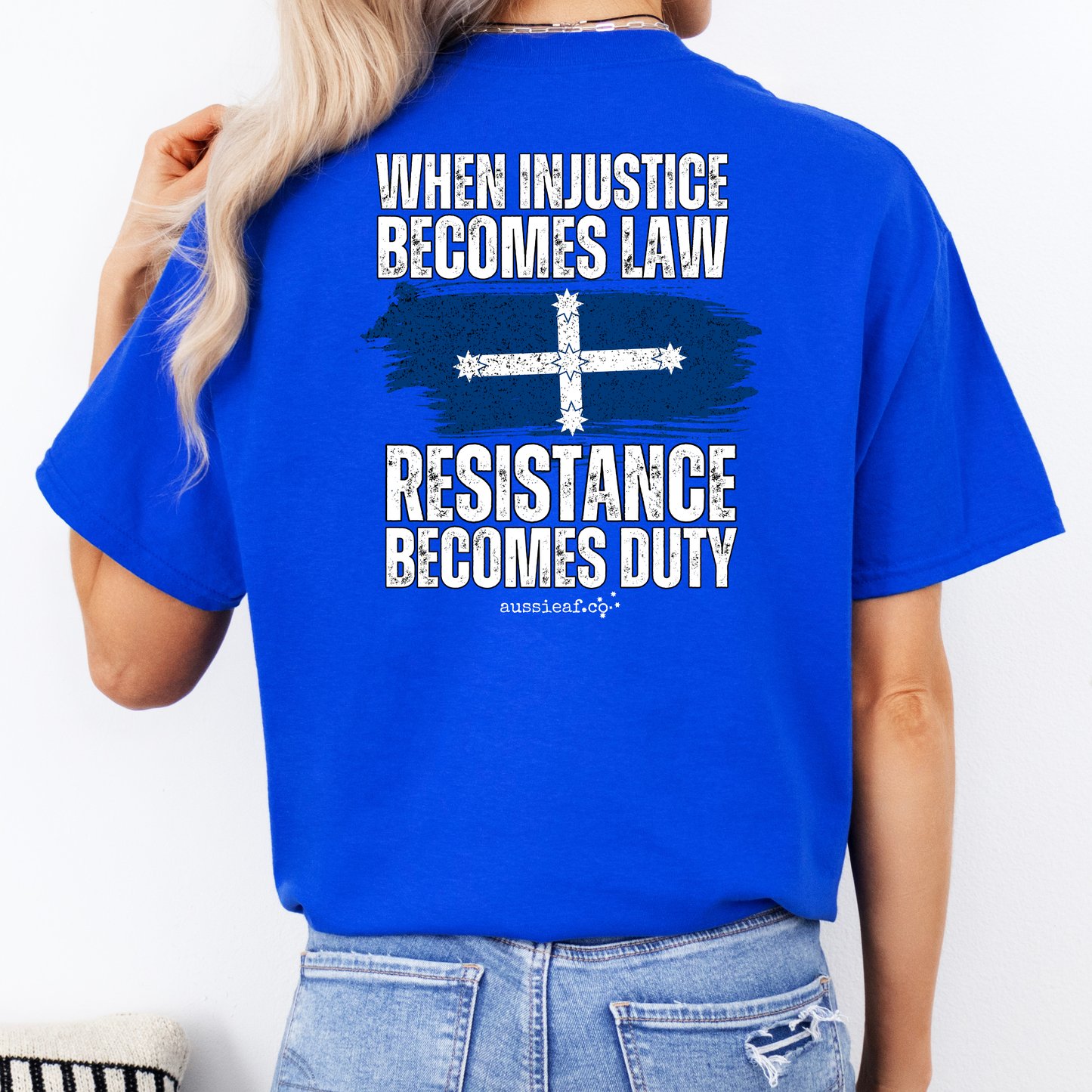 When Injustice Becomes Law, Resistance Becomes Duty Eureka Flag Unisex BACK Print Shirt