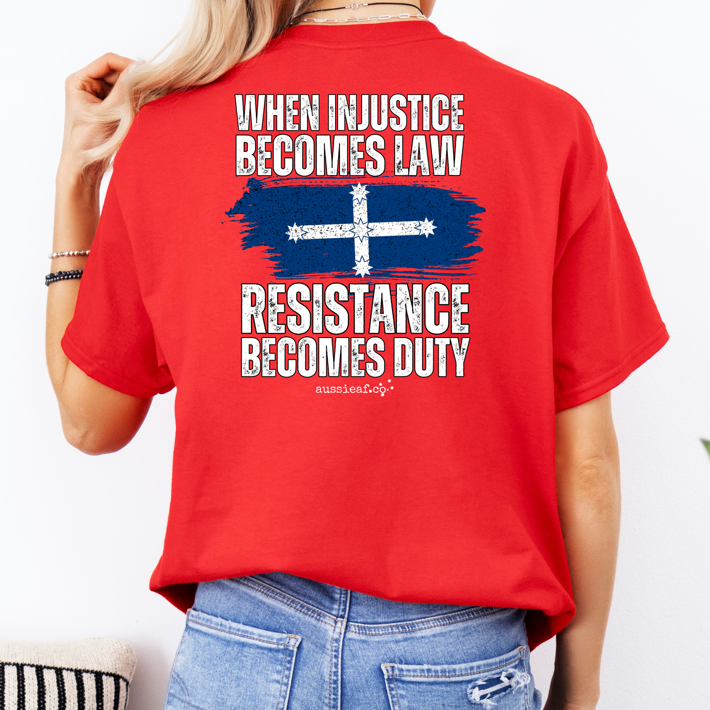 When Injustice Becomes Law, Resistance Becomes Duty Eureka Flag Unisex BACK Print Shirt