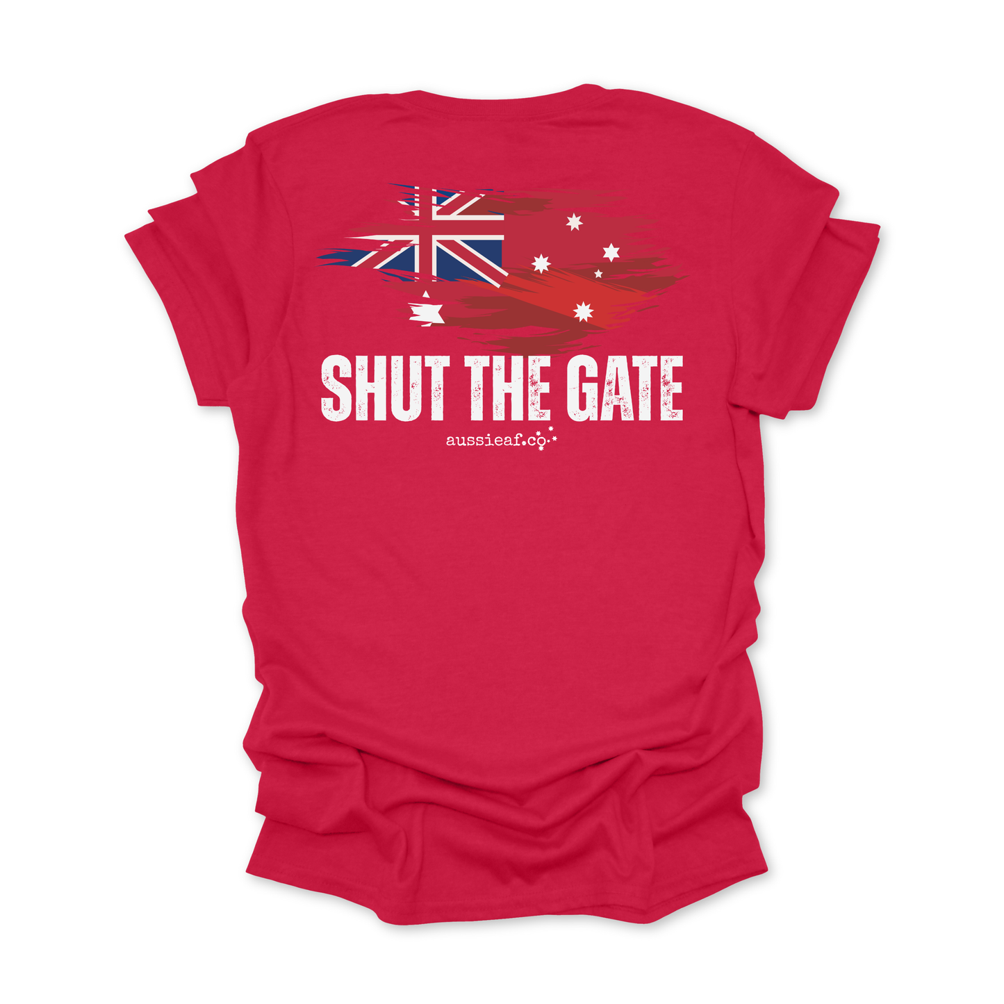 Shut The Gate Red Australian Federal Flag Unisex BACK Print Shirt