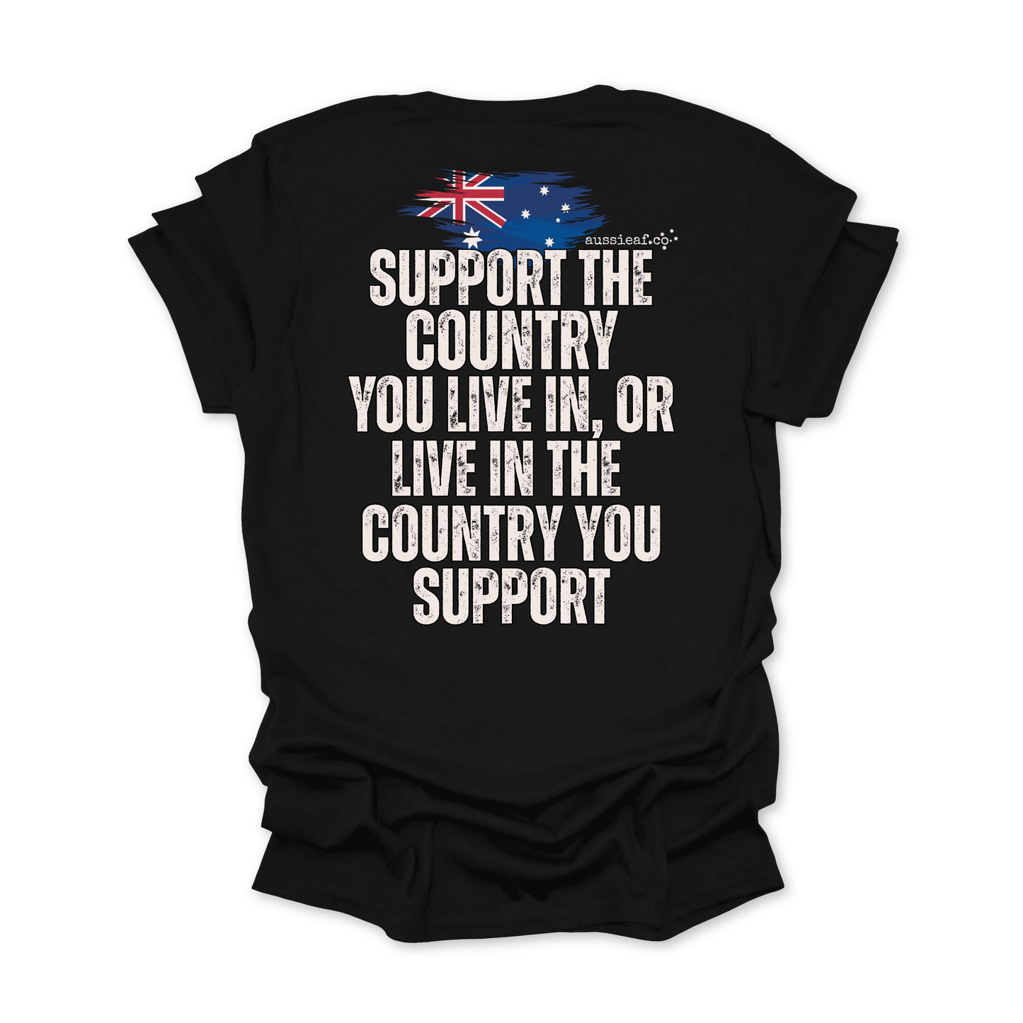 Support the Country You Live In Australian Flag Unisex BACK Print Shirt