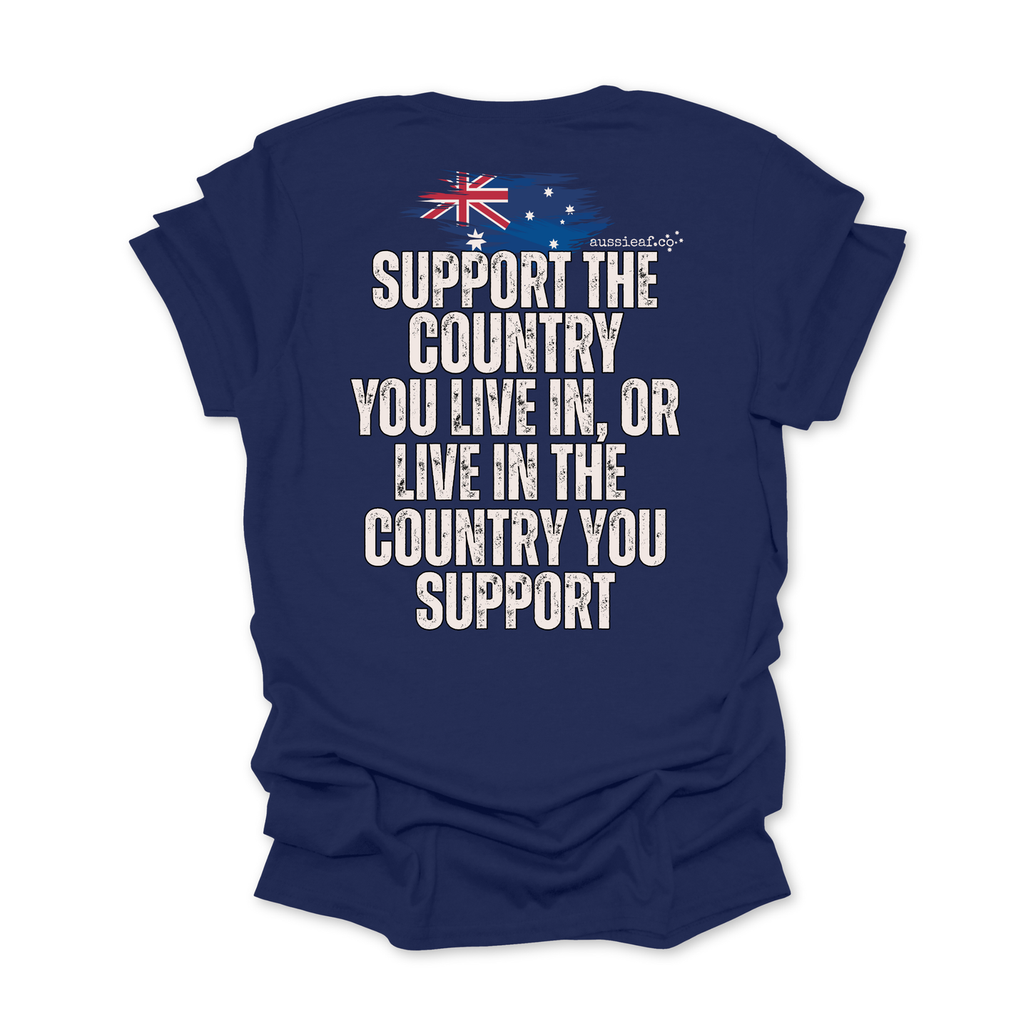 Support the Country You Live In Australian Flag Unisex BACK Print Shirt