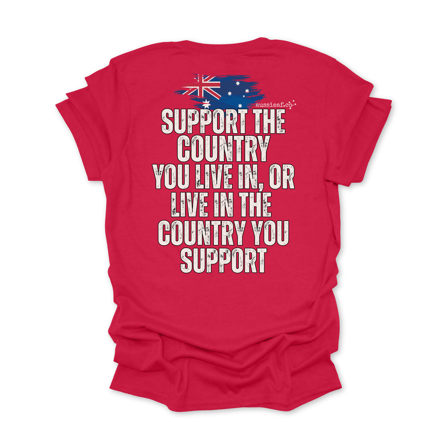 Support the Country You Live In Australian Flag Unisex BACK Print Shirt