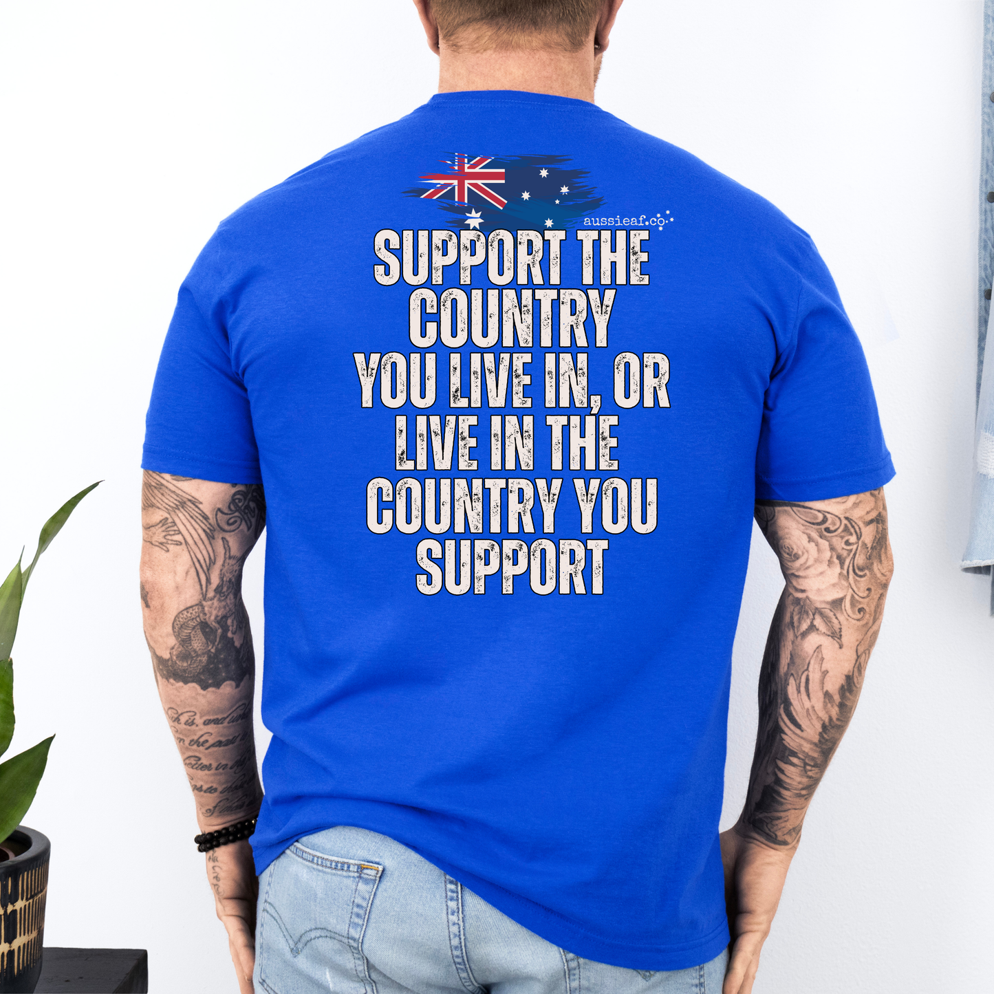 Support the Country You Live In Australian Flag Unisex BACK Print Shirt