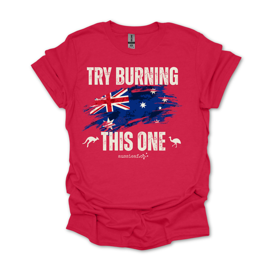 Try Burning This One Australian Flag Unisex FRONT Print Shirt