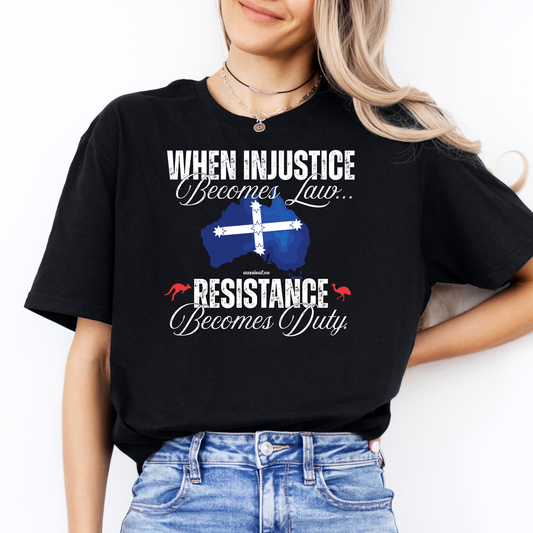When Injustice Becomes Law Eureka Flag Unisex FRONT Print Shirt
