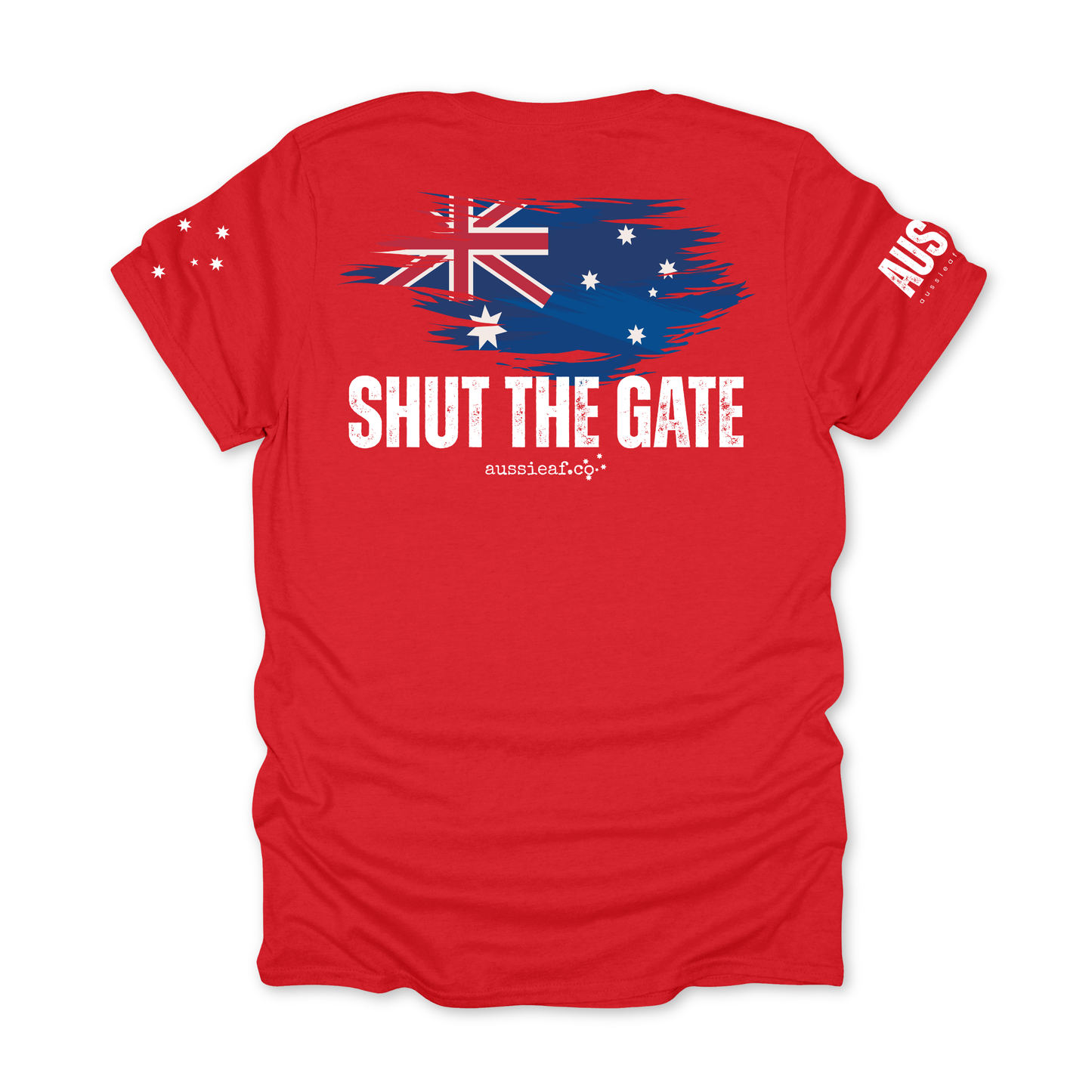 Shut the Gate Australian Flag Unisex BACK & Sleeve Printing