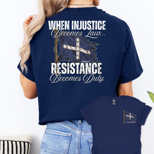 When Injustice Becomes Law Eureka Flag Shirt