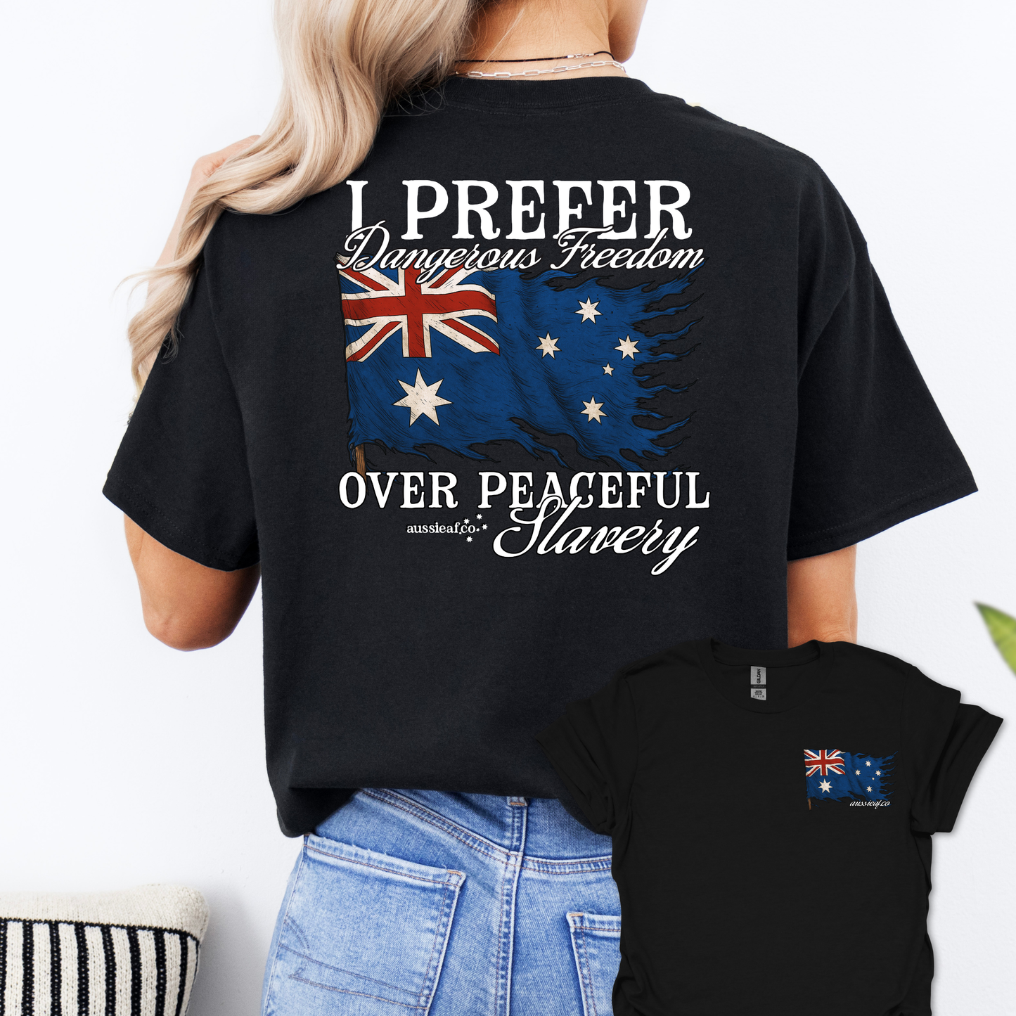 I Prefer Dangerous Freedom Over Peaceful Slavery Flag Shirt Back & Front Print