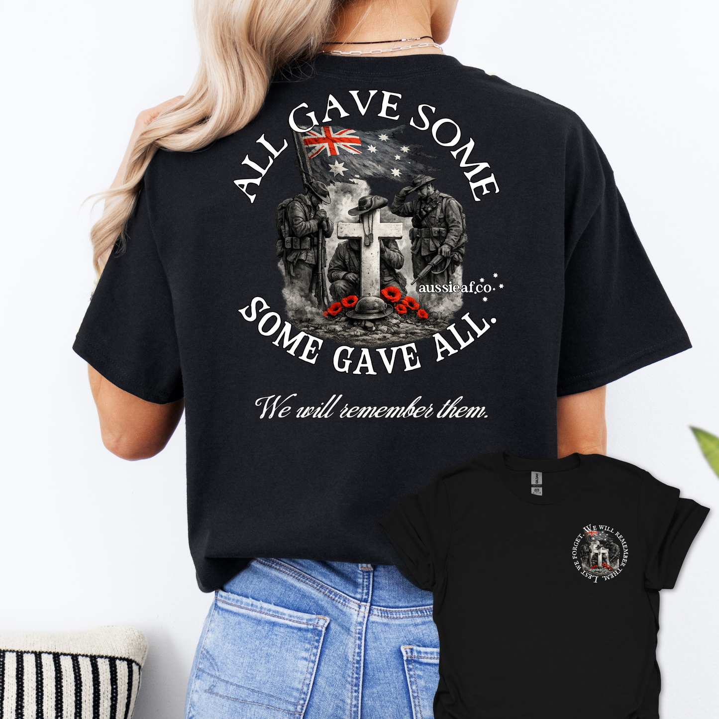 Some Gave All, All Gave some... Remembrance shirt Unisex Back & Front Print Shirt