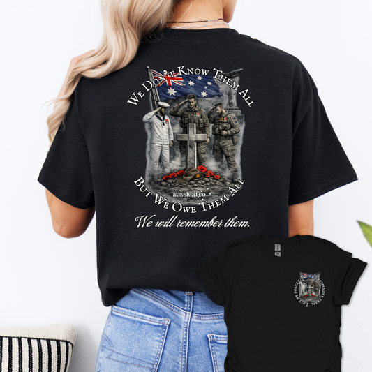 We Didn't Know Them All, But We Owe Them All... Remembrance shirt Unisex Back & Front Print Shirt