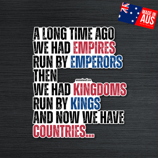 A Long Time Ago We Had Empires UV Vinyl Bumper Sticker