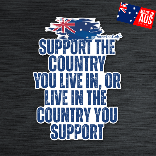 Support the Country You Live In UV Vinyl Bumper Sticker