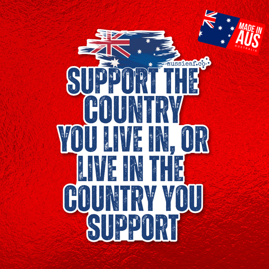 Support the Country You Live In UV Vinyl Bumper Sticker