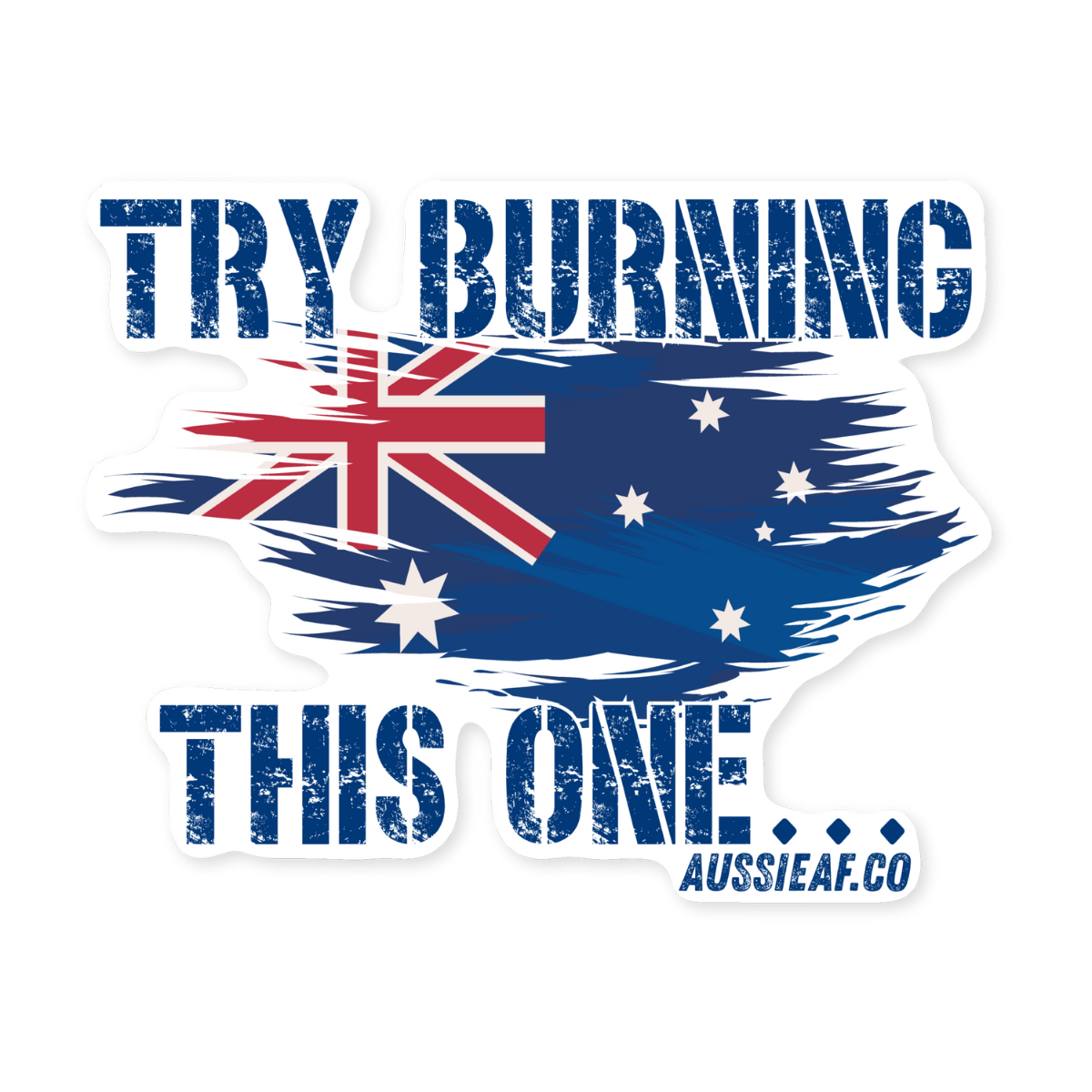 Try Burning This One Australian Flag UV Vinyl Bumper Sticker