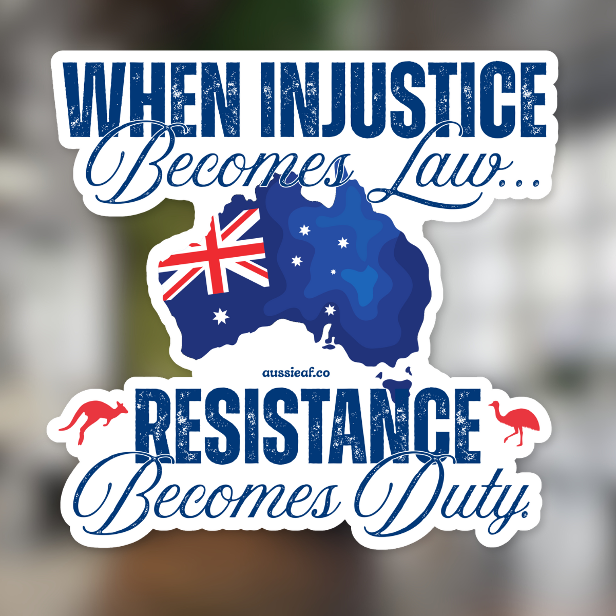 When Injustice Becomes Law Australian Flag Car Bumper Sticker