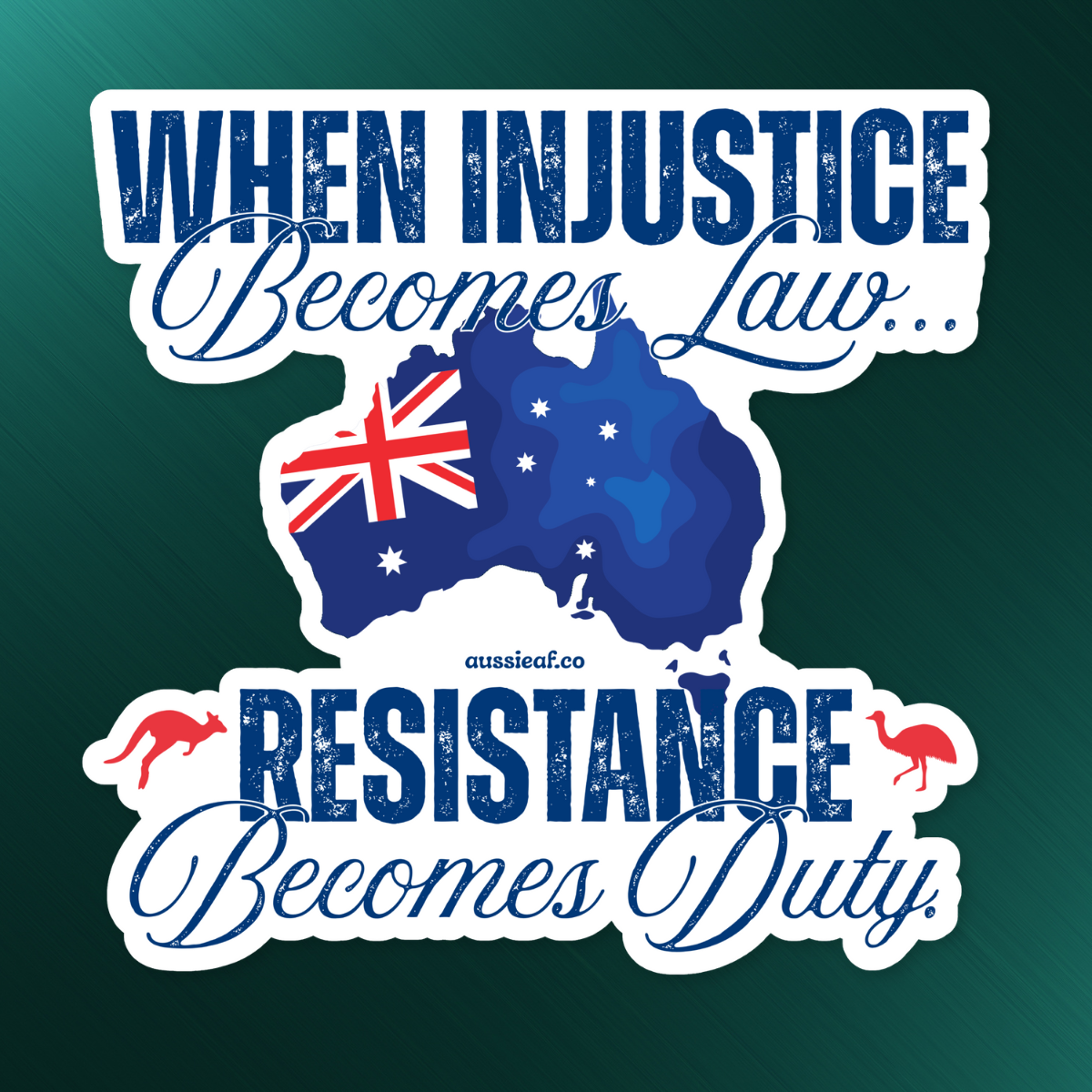 When Injustice Becomes Law Australian Flag Car Bumper Sticker