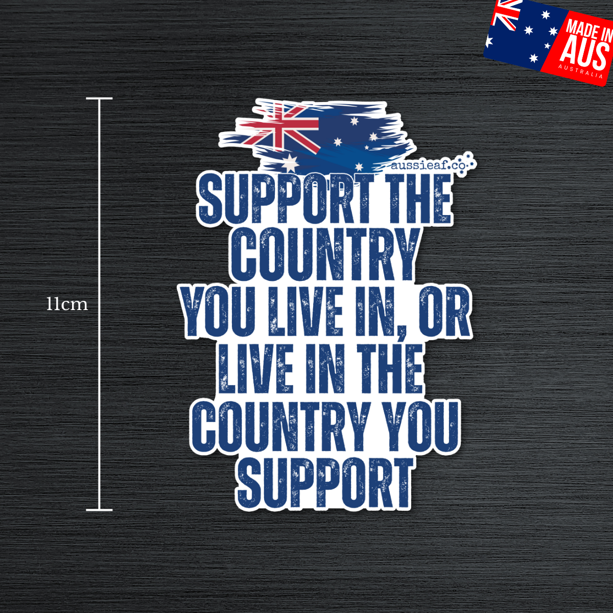 Support the Country You Live In UV Vinyl Bumper Sticker