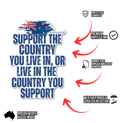 Support the Country You Live In UV Vinyl Bumper Sticker