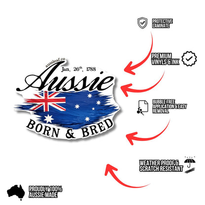 Aussie Born & Bred - UV Vinyl Sticker [Limited Edition]
