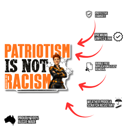 Patriotism is not Racism | Orange Party... UV Vinyl Sticker [Limited Edition]
