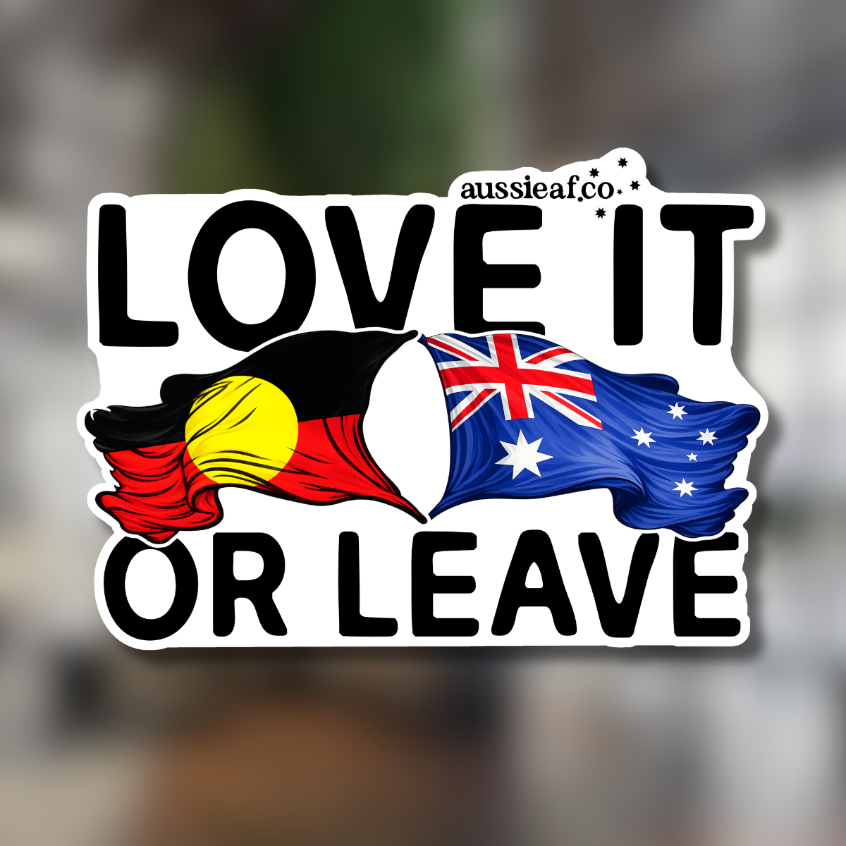 Love It or Leave ABO/AUS Flags UV Vinyl Bumper Sticker [Limited Edition]