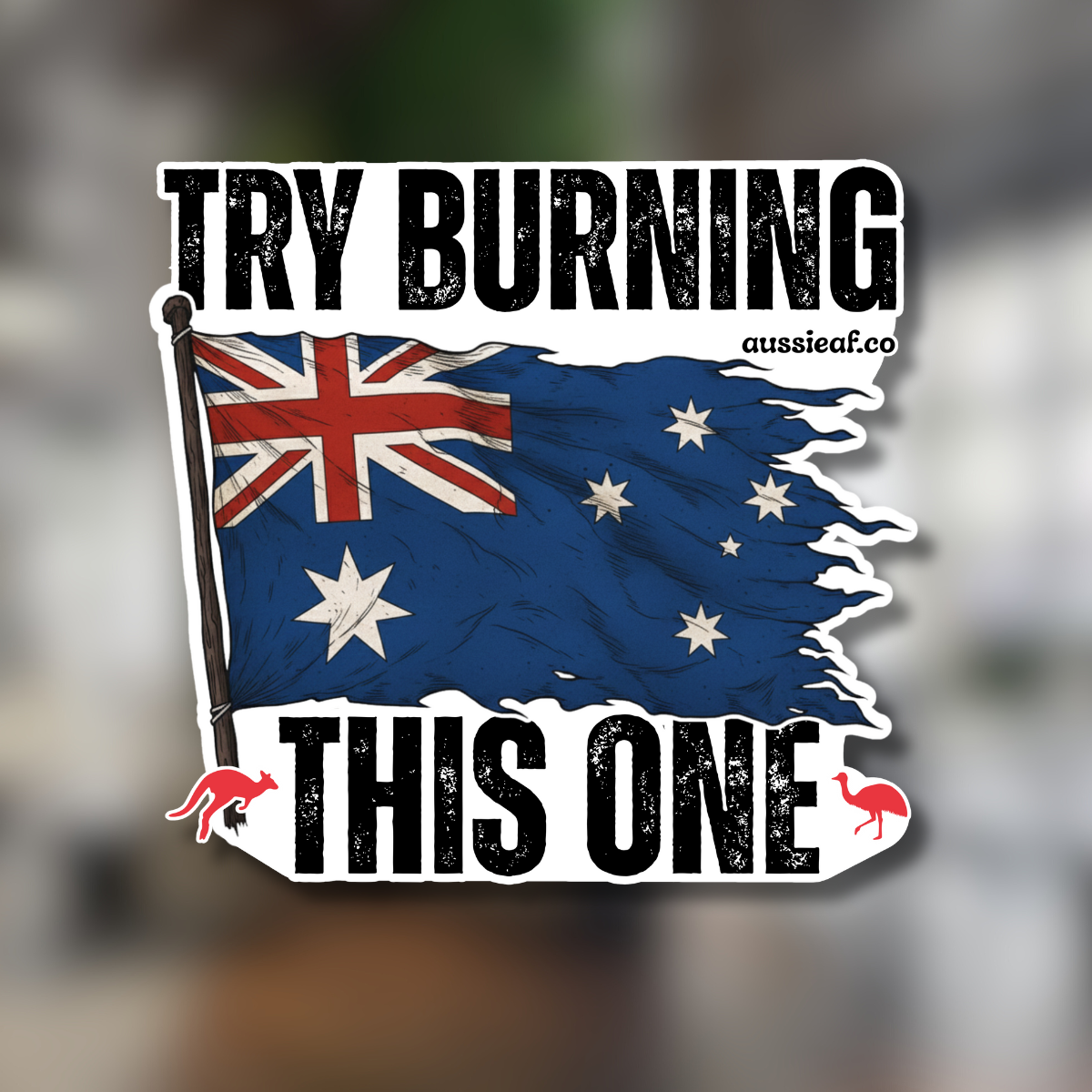 Try Burning This One V2 Australian Flag UV Vinyl Bumper Sticker [Limited Edition]