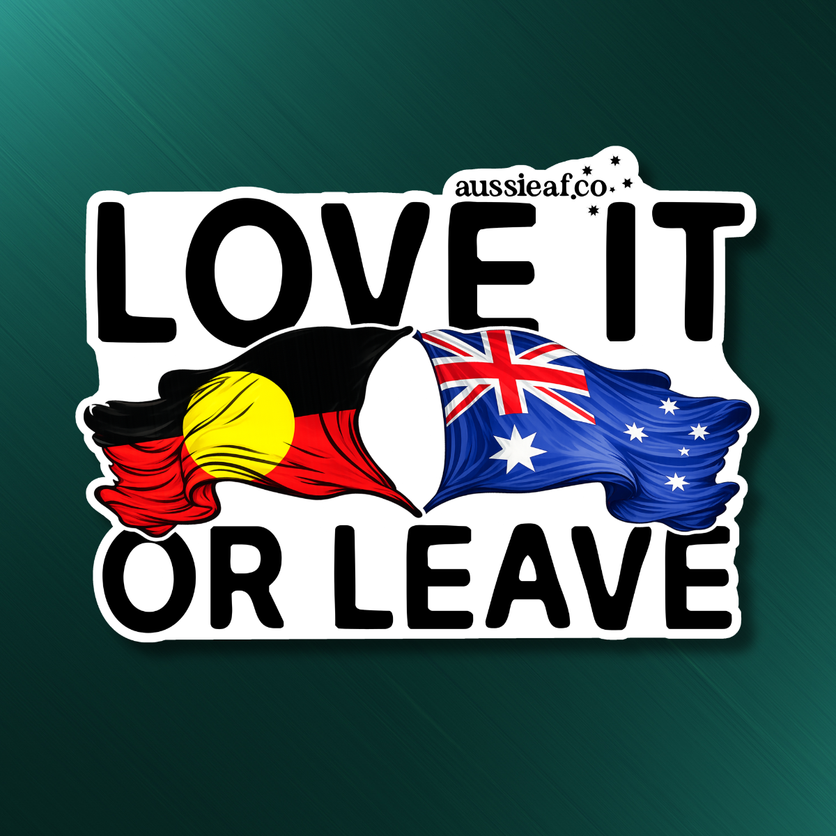 Love It or Leave ABO/AUS Flags UV Vinyl Bumper Sticker [Limited Edition]