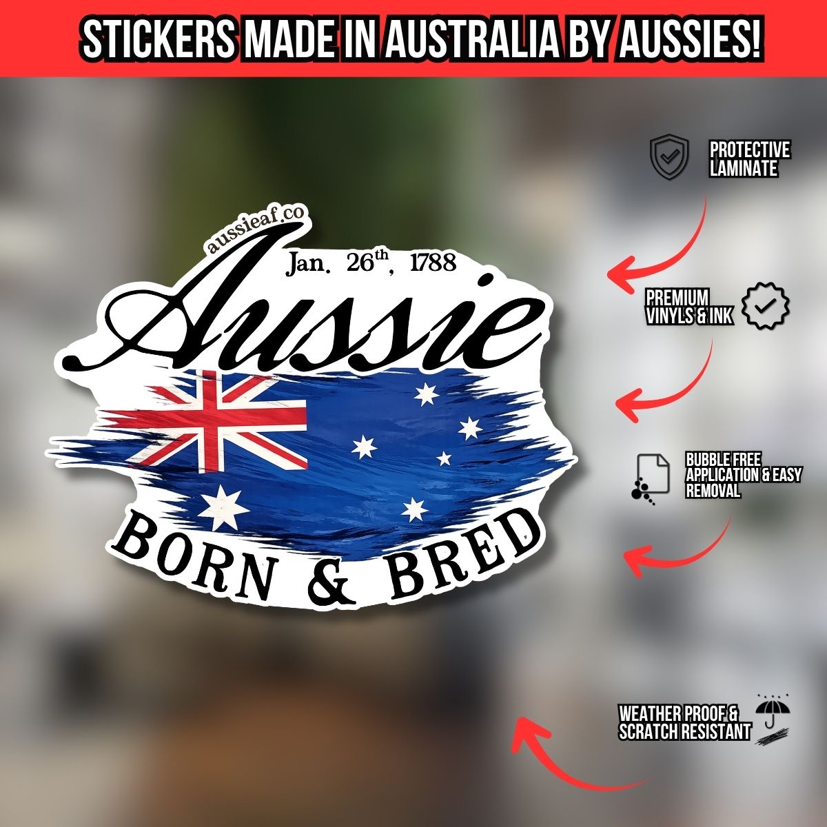 Aussie Born & Bred - UV Vinyl Sticker [Limited Edition]