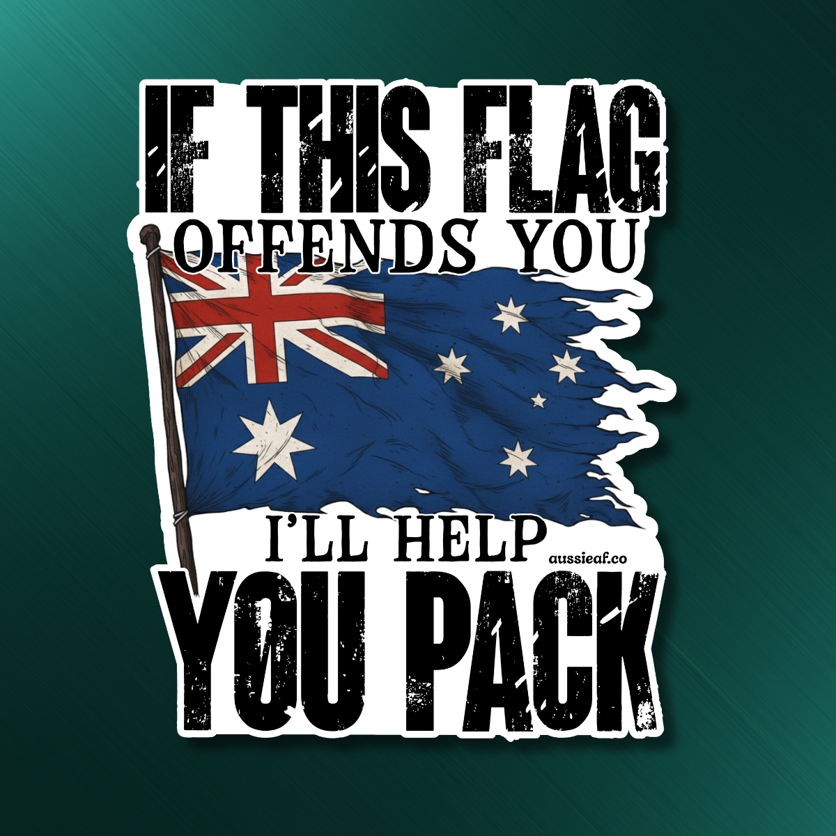 If This Flag Offends, I'll Help You Pack V2 Australian Flag UV Vinyl Bumper Sticker