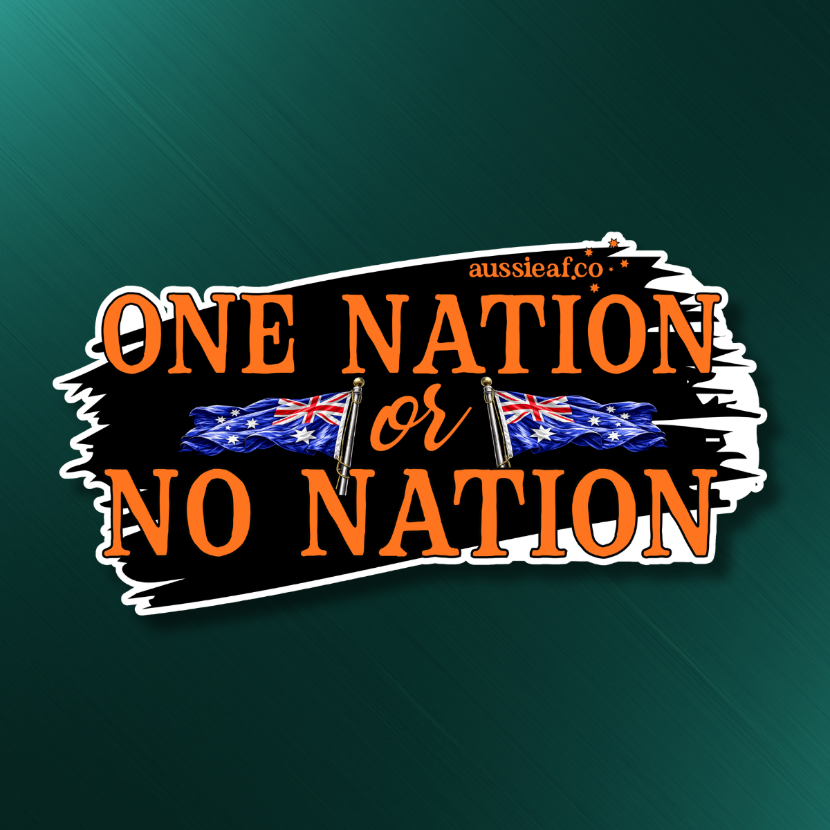 One Nation or No Nation - UV Vinyl Sticker [Limited Edition]