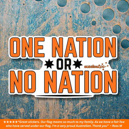 One Nation or No Nation [ New ] - UV Vinyl Sticker [Limited Edition]